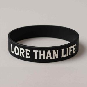 BRACELET SILICONE "LORE THAN LIFE"